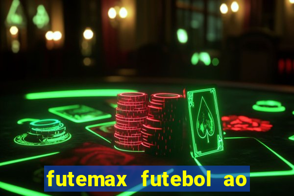 futemax futebol ao vivo na tv